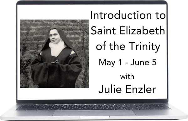 Introduction to Saint Elizabeth of the Trinity