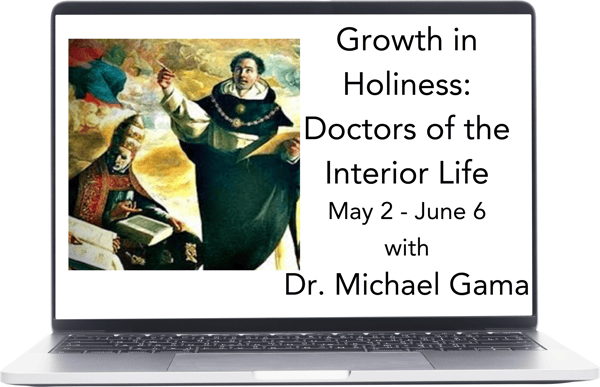 Growth in Holiness- Doctors of the Interior Life